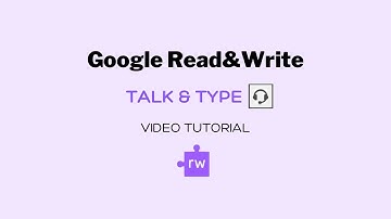 Talk & Type by Google Read&Write