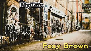 My Life - Foxy Brown