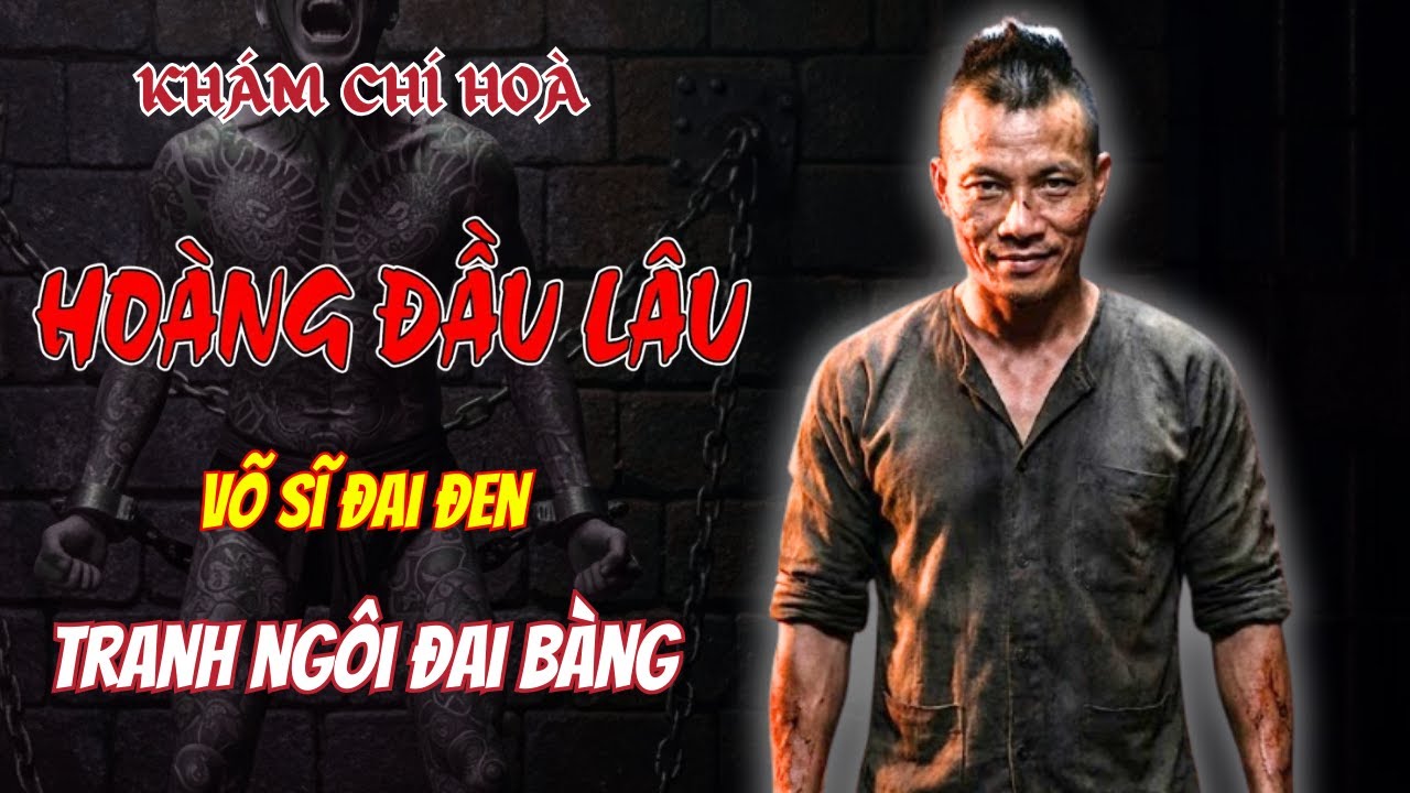 Kinh Hoàng Chí Hòa | Võ Sĩ Đai Đen Hoàng “Đầu Lâu” Nhập Trại – Tranh Ngôi Đại Bàng Cả Ngục Khiếp Sợ