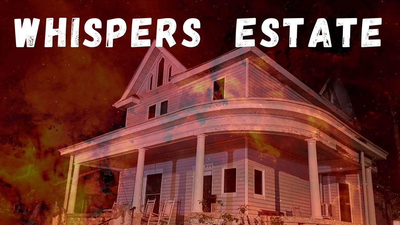 Whispers in the Night | An Investigation of Whispers Estate