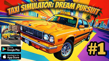 Taxi Simulator: Dream Pursuit - First Gameplay Walkthrough (Android, iOS)| #jerryisgaming #1