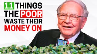 11 Things Poor People Waste Money On - Warren Buffet