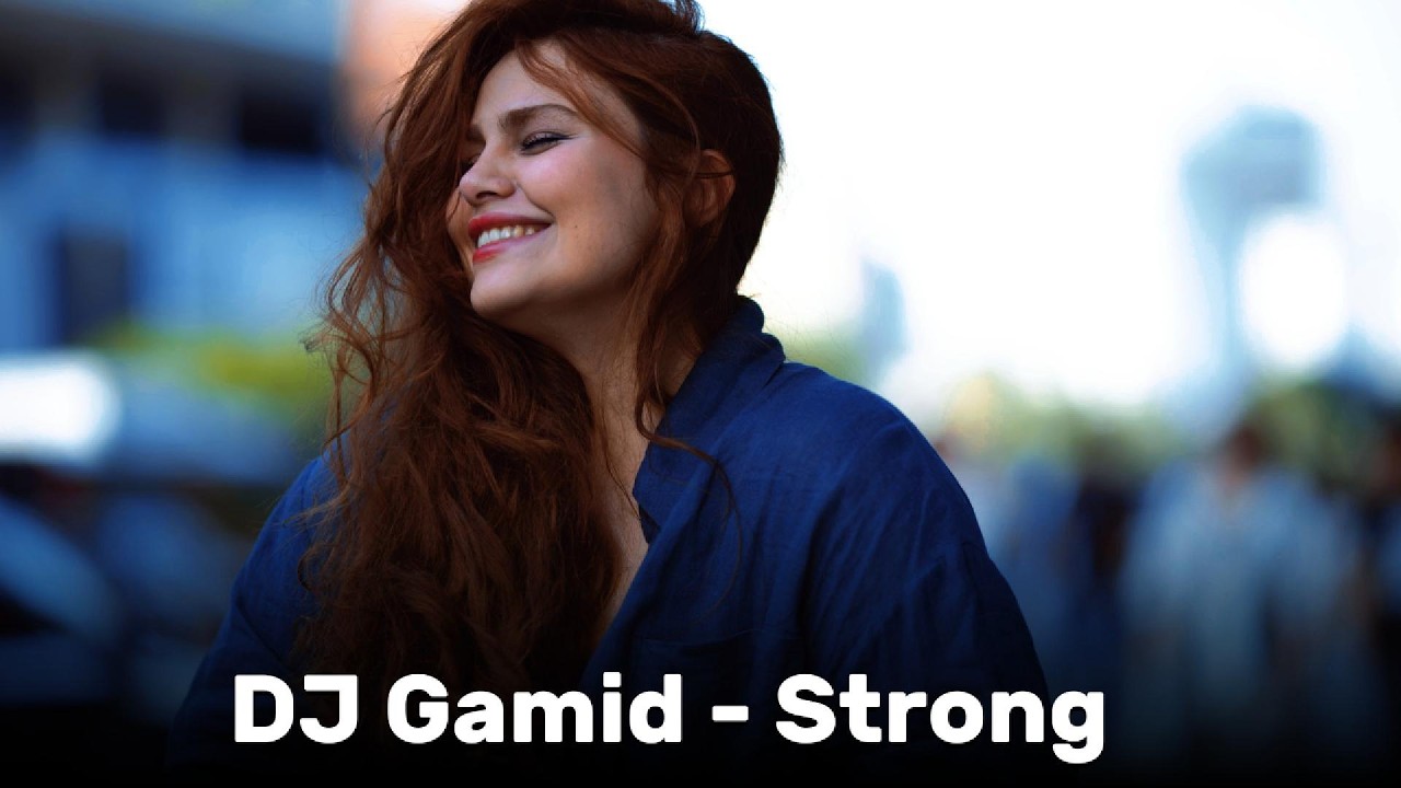 Watch DJ Gamid - Strong on YouTube Watch DJ Gamid - Strong on YouTube