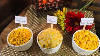 American Corn 3 Way| Cheese Chili, Masala & Butter Sweet Corn Recipe