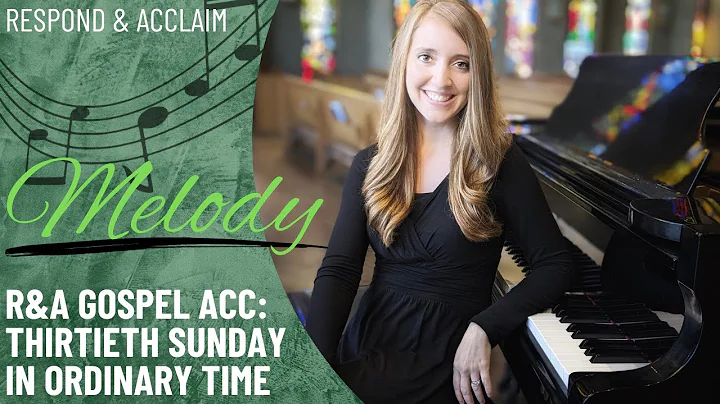 R&A Gospel Acclamation: 30th Sunday in Ordinary Time (Melody)