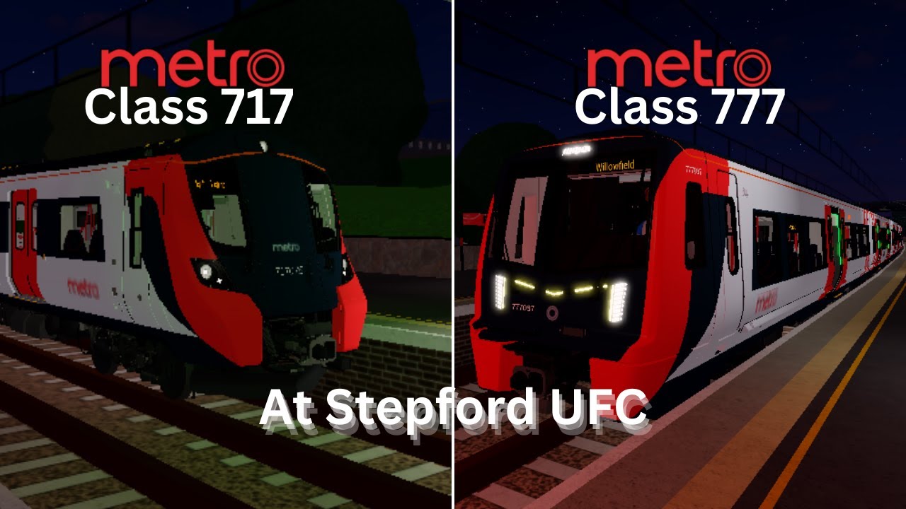 Поезда Metro Class 777 и 717 прибывают и отправляются из Степфорда (UFC) | Roblox SCR