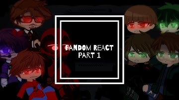Fandoms React / Part 1 / (1 / 10) / GCRV / Gacha Club / Read Description /