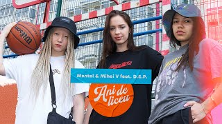 Mentol & Mihai V feat. D.E.P. - Ani de liceu