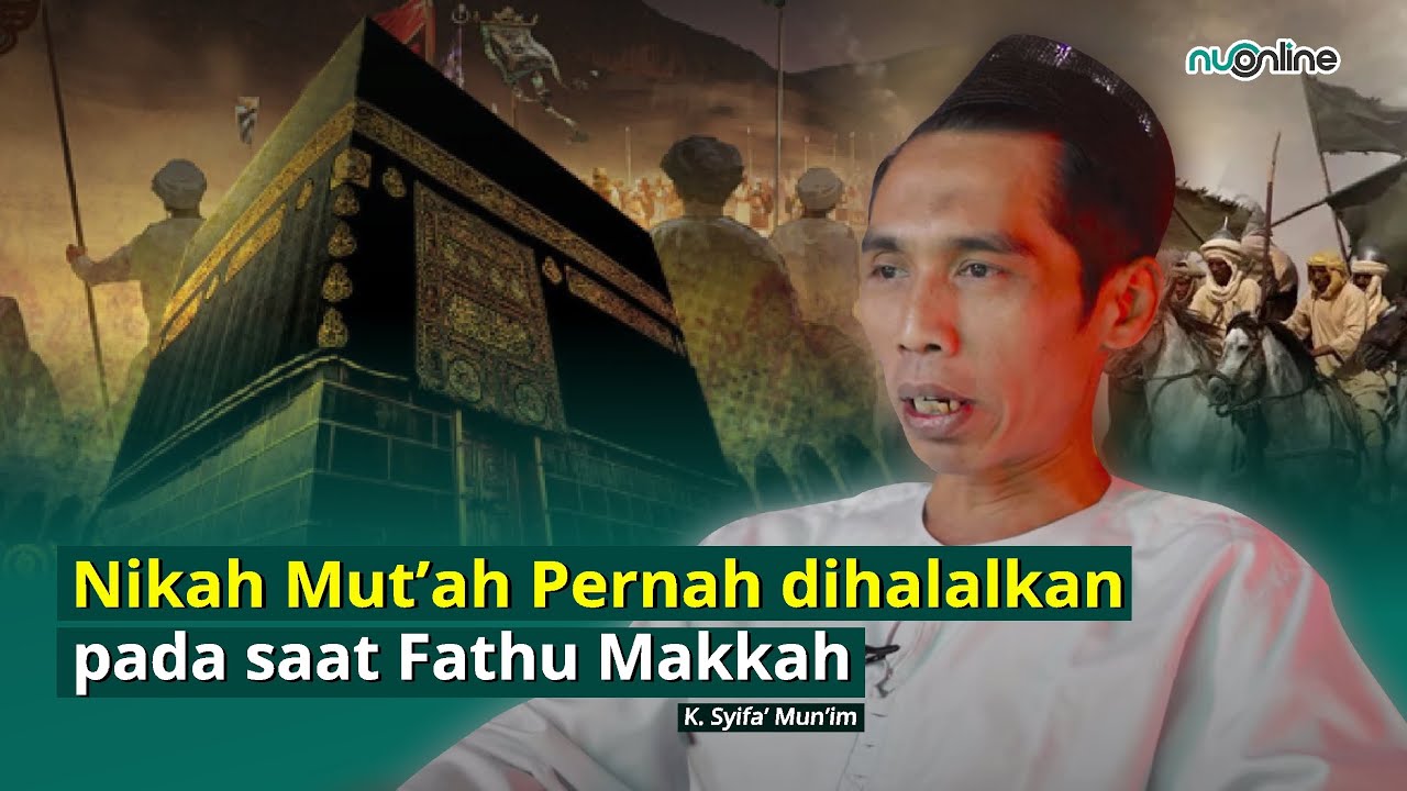 Hukum Nikah Mut'ah (Kawin Kontrak) bagi Orang Islam | K. Syifa' Mun'im