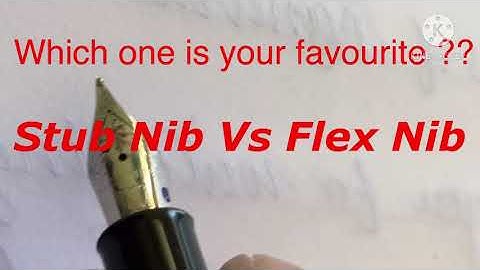 Kanwrite Stub Nib Vs Kanwrite Flex Nib.  Tell me in the comments " Which nib is your favourite ?