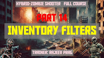 Part 14: How to setup Inventory Filters | Hybrid-Zombie Shooter | Full Course