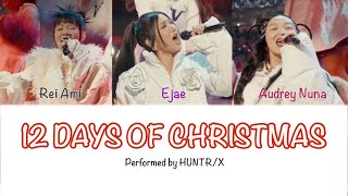 Huntrx - 12 Days Of Christmas Color Coded Lyrics Ejae, Rei Ami, Audrey Nuna