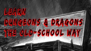 Learning to play D&D the old school way