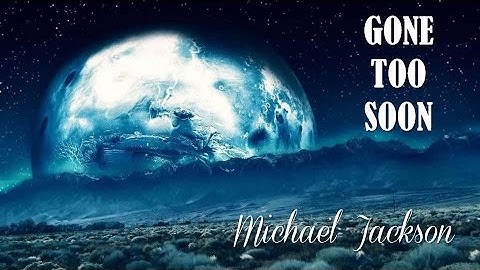 Gone Too Soon   Michael Jackson  (TRADUÇÃO) HD (Lyric Video)