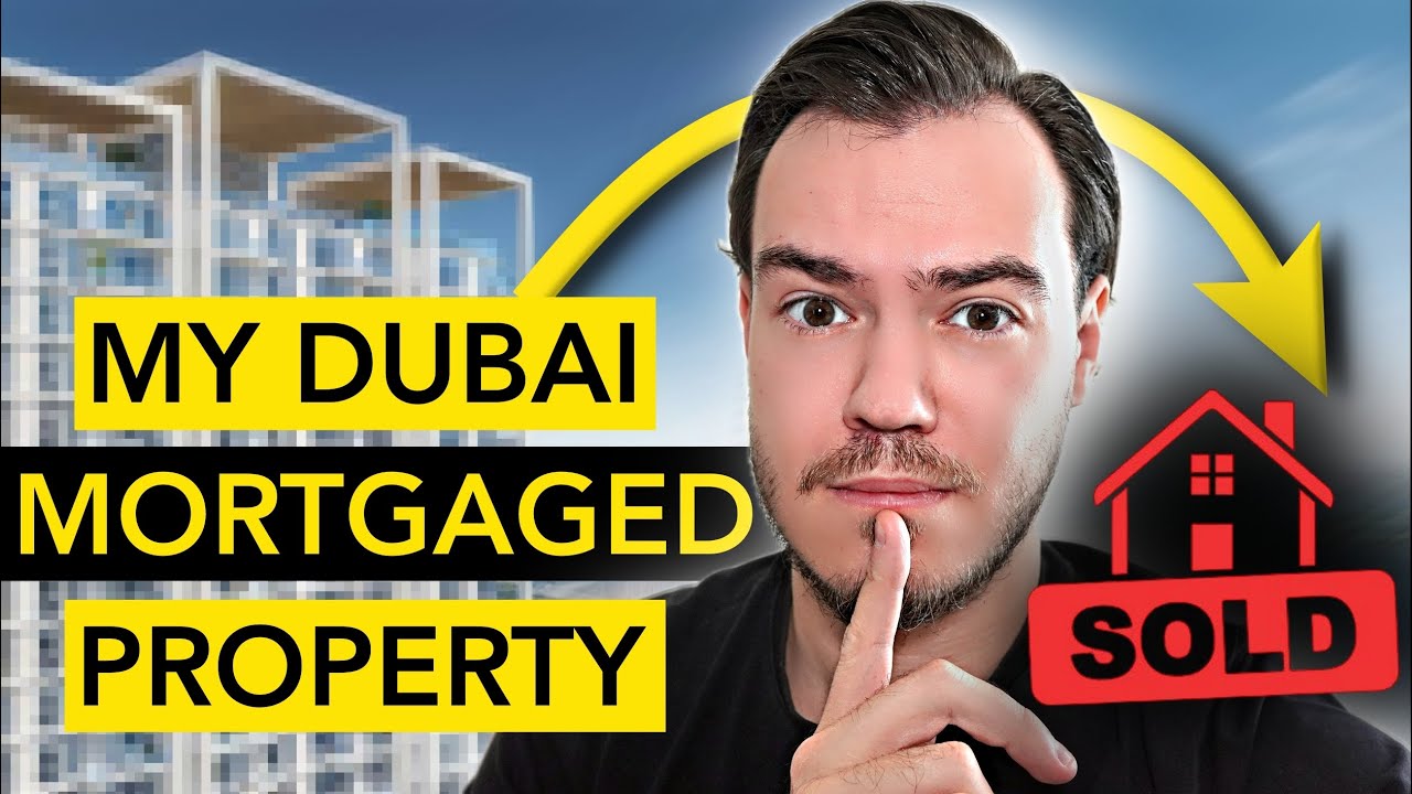 Complete Guide On Selling A Mortgaged Property In Dubai