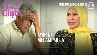 Ayah ni melampau la | 3 Nota Cinta Ep 1-4 | iQiyi Malaysia