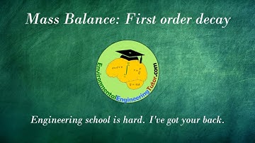 First Order Decay: Mass Balance for Environmental Engineers