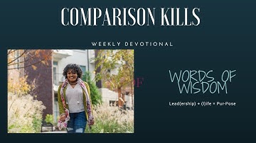 Comparison Kills : Words of Wisdom