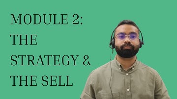 THE STRATEGY & THE SELL | Pre-Sales Course | Module 2