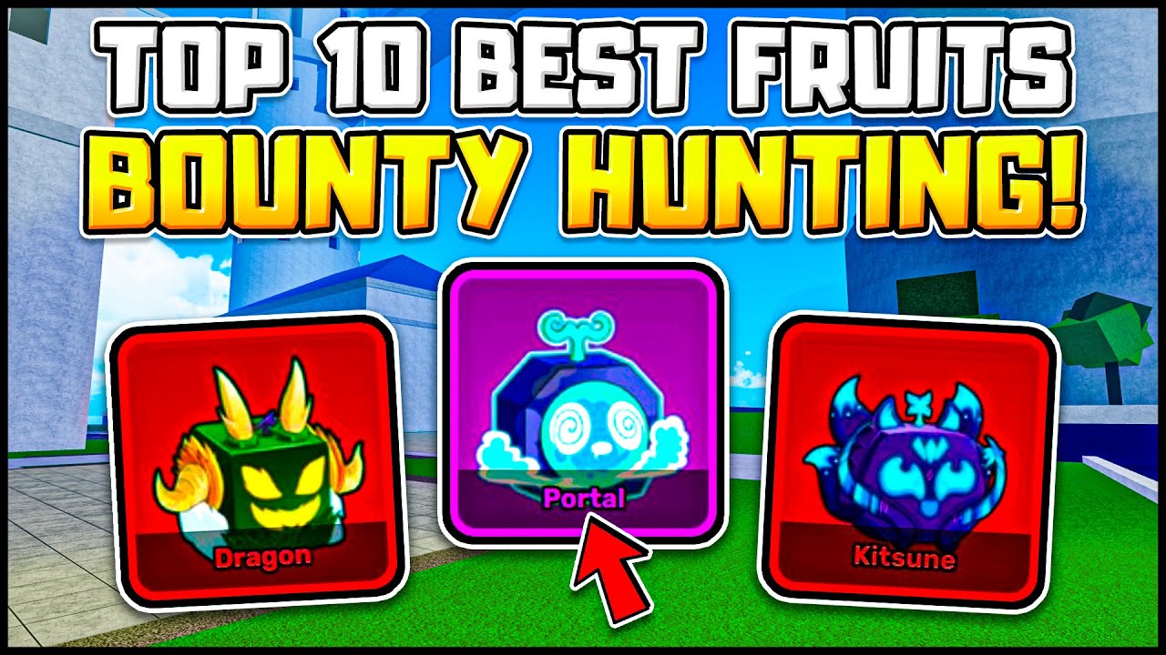 Top 10 BEST Fruits For BOUNTY HUNTING In Blox Fruits! YouTube