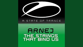 Video thumbnail of "Arnej - The Strings That Bind Us (Original Mix)"