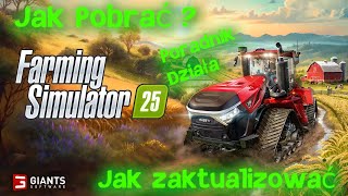 Jak zaktualizować i pobrać Farming Simulator 25 i 22 - żaden serwer pobierania nie działa|TO PROSTE!