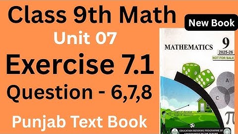 Class 9th Math New Book Chapter 7 Exercise 7.1 Question 6,7,8-9th Class Maths Exercise 7.1 Q6,Q7,Q8