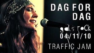 Dag För Dag - Traffic Jam - Showcase @ Gals Rock 2010