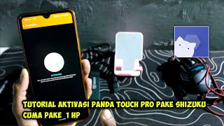 Tutorial Aktivasi Panda Touch Pro Pake Shizuku Cuma 1 Hp Terbaru 2026