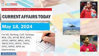 18 May 2024 Current Affairs by GK Today | GKTODAY Current Affairs - 2024 March