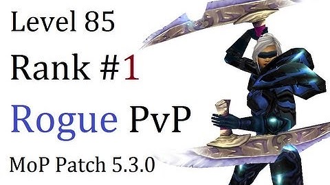 Theyzha 2 - Level 85 Combat Rogue Twink PvP - MoP Patch 5.3.0