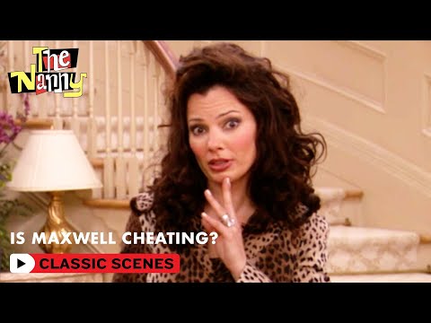Is Maxwell Cheating? | The Nanny
