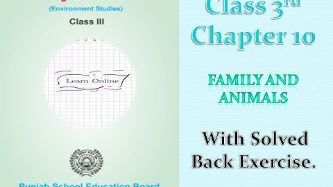 |Class 3rd|EVS|PSEB| Chapter 10 [Family And Animals]