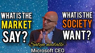 What the Market Want What the Society Say Satya Nadella Microsoft CEO News