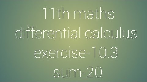 11th maths chapter-10 differential calculus exercise-10.3 sum-20