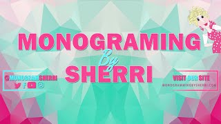 We Monogram Everything! | Monogramming By Sherri