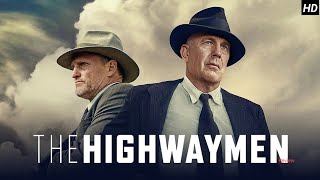 The Highwaymen Kevin Costner & Woody Harrelson | Kathy Bates Hollywood Movie in English Fact|Review