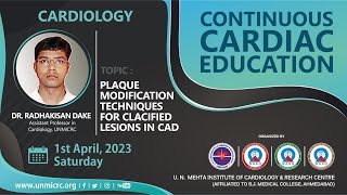 PLAQUE  MODIFICATION  TECHNIQUES FOR CALCIFIED  LESIONS IN CAD - CCE(CARDIOLOGY) 01.04.2023