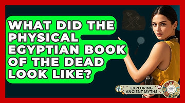 What Did The Physical Egyptian Book Of The Dead Look Like? - Exploring Ancient Myths