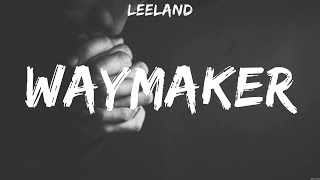 LEELAND - WAYMAKER (Lyrics) Hillsong Worship, LEELAND