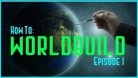 HOW TO WORLD BUILD | Ep 1: GEOGRAPHY