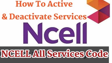 How To Active & Deactivate Services NCELL All Services Code-2020  | Internet Setting, See Result etc