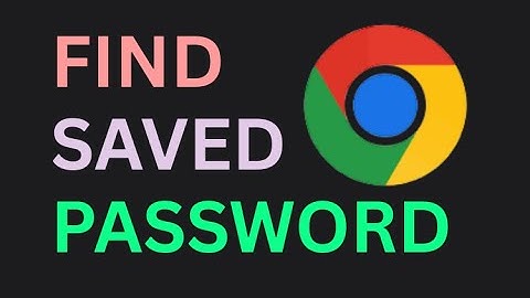 Controleer het opgeslagen Chrome-wachtwoord als u het bent vergeten. Vind uw opgeslagen Chrome-wa...
