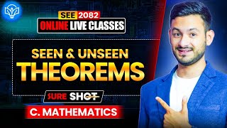 SEE 2082 Seen & Unseen Theorems (One Shot)🇳🇵|SEE Class 10 2082| Dr. Anurag Silwal 