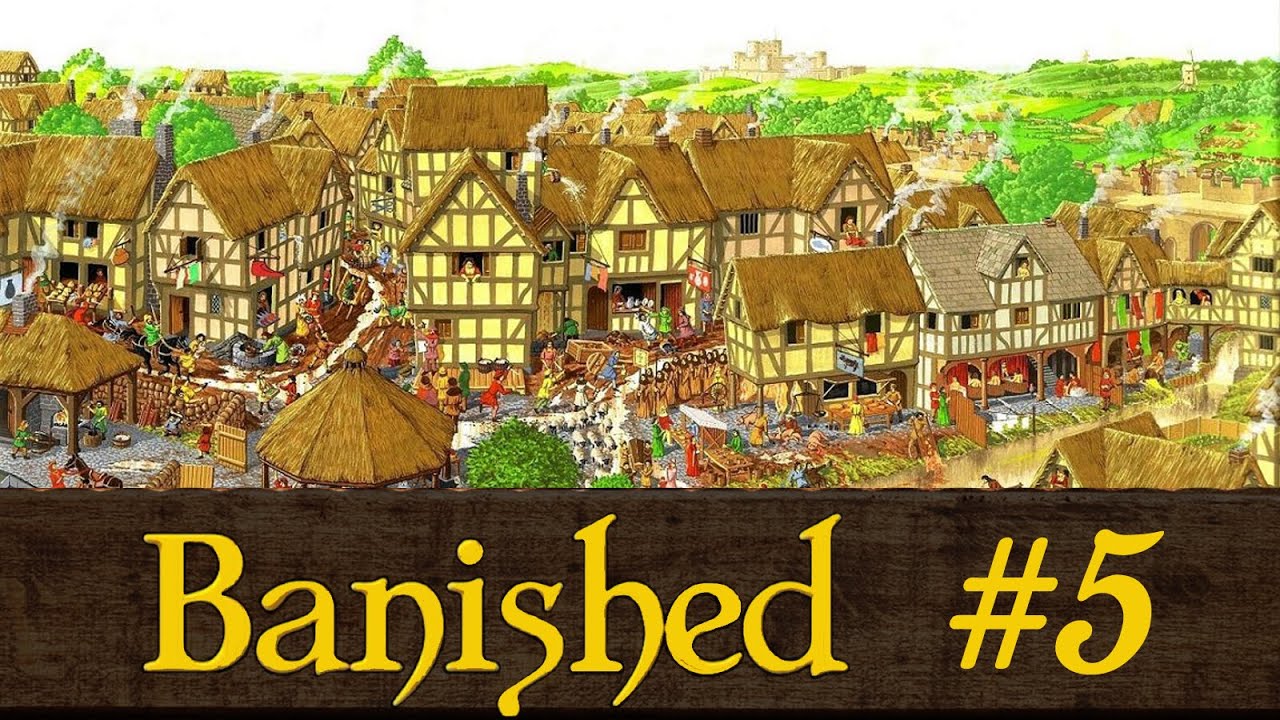 Banished - Поднимаем здоровье травником, торговый порт #5