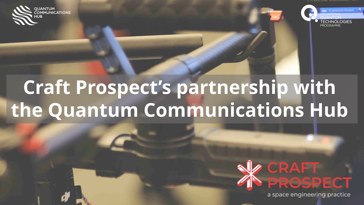Craft Prospect's partnership with the Quantum Communications Hub