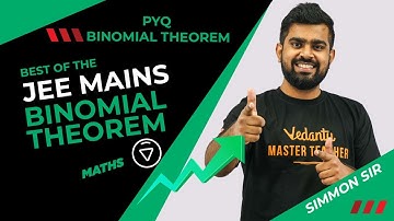 Best of the JEE Mains - Binomial Theorem (PYQ) | JEE Main Previous Year Questions | Vedantu Enthuse