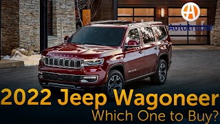 2022 Jeep Wagoneer: Which One to Buy?