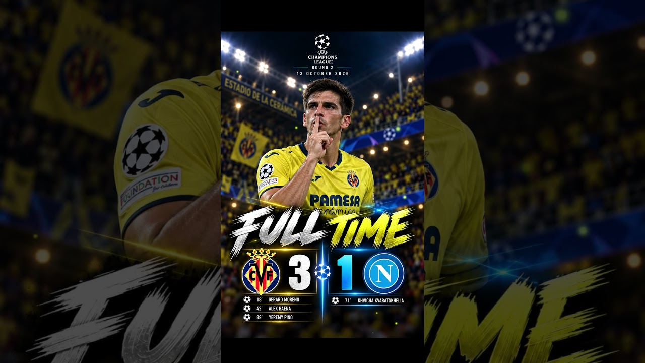 VILLARREAL STUN NAPOLI 3-1! 🟡🔥 Gerard Moreno Leads the Charge | FULL TIME HIGHLIGHTS