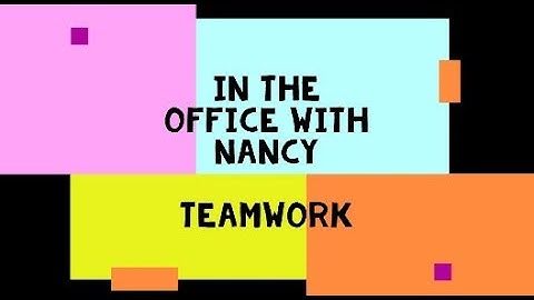 DHE presents: In the Office with Nancy: TEAMWORK